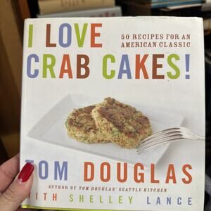 I Love Crab Cakes!: 50 Recipes for a..., Lance, Shelley